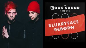 Twenty One Pilots On 'Blurryface Reborn' Tribute Album: "It Means That Much More To Us The Longer We Do This..."