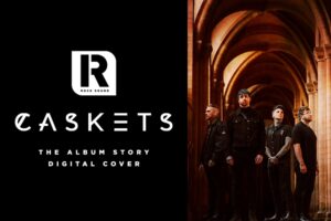 Caskets, 'The Only Heaven You'll Know' | The Album Story