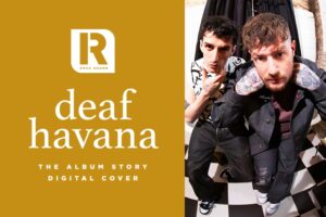 Deaf Havana, 'We're Never Getting Out' | The Album Story