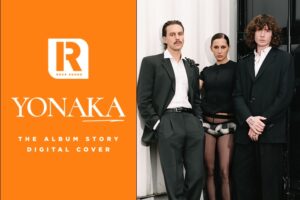 YONAKA 'Until You're Satisfied' | The Album Story